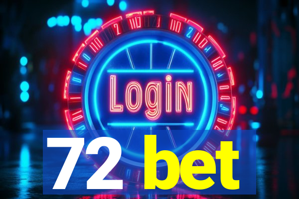 72 bet